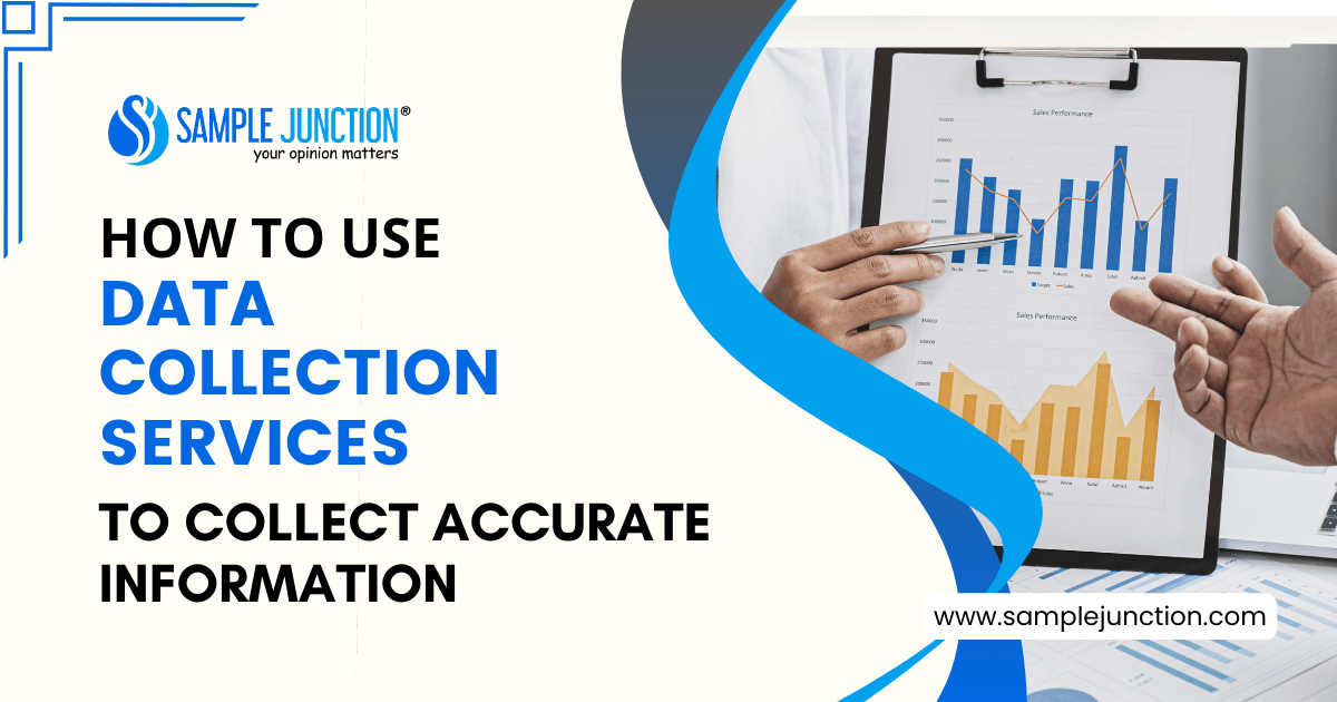How to Use Data Collection Services to Collect Accurate Information